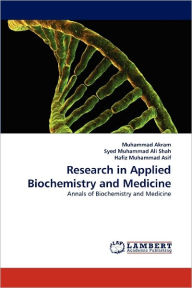 Title: Research in Applied Biochemistry and Medicine, Author: Muhammad Akram