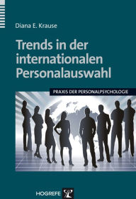 Title: Trends in der internationalen Personalauswahl, Author: Diana E. Krause