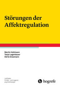Title: Störungen der Affektregulation, Author: Martin Holtmann