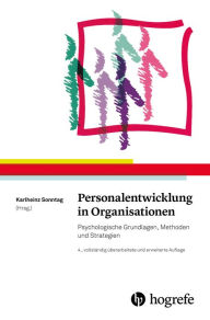 Title: Personalentwicklung in Organisationen: Psychologische Grundlagen, Methoden und Strategien, Author: Karlheinz Sonntag