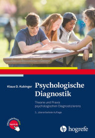 Title: Psychologische Diagnostik: Theorie und Praxis psychologischen Diagnostizierens, Author: Klaus D. Kubinger