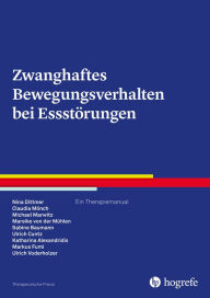 Title: Zwanghaftes Bewegungsverhalten bei Essstörungen: Ein Therapiemanual, Author: Nina Dittmer