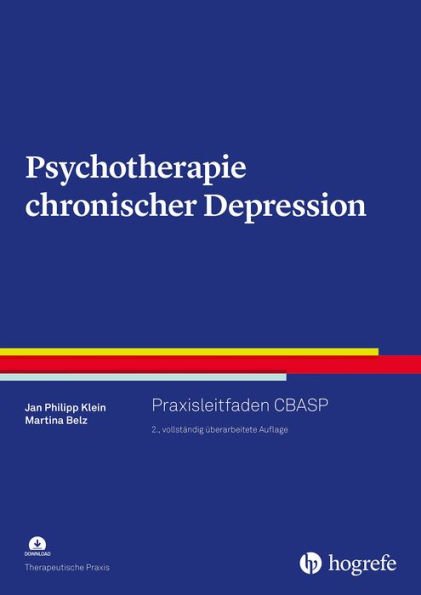 Psychotherapie chronischer Depression: Praxisleitfaden CBASP