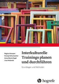 Title: Interkulturelle Trainings planen und durchführen: Grundlagen und Methoden, Author: Regina Kempen