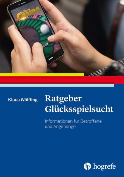 Ratgeber Glücksspielsucht: Informationen für Betroffene und Angehörige