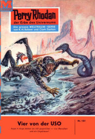 Title: Perry Rhodan 161: Vier von der USO: Perry Rhodan-Zyklus 