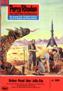 Perry Rhodan 308: Grüner Mond über Jelly-City: Perry Rhodan-Zyklus