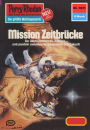 Perry Rhodan 1031: Mission Zeitbrücke: Perry Rhodan-Zyklus