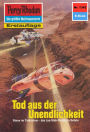 Perry Rhodan 1342: Tod aus der Unendlichkeit: Perry Rhodan-Zyklus