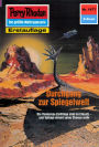 Perry Rhodan 1677: Durchgang zur Spiegelwelt: Perry Rhodan-Zyklus