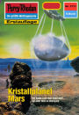 Perry Rhodan 1711: Kristallplanet Mars: Perry Rhodan-Zyklus