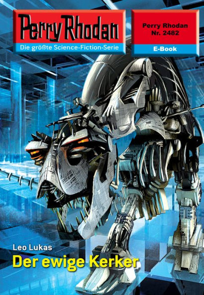 Perry Rhodan 2482: Der ewige Kerker: Perry Rhodan-Zyklus 