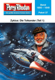 Title: Perry Rhodan-Paket 37: Die Tolkander (Teil 1): Perry Rhodan-Heftromane 1800 bis 1849, Author: Perry Rhodan Redaktion