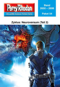 Title: Perry Rhodan-Paket 54: Neuroversum (Teil 2): Perry Rhodan-Heftromane 2650 bis 2699, Author: Perry Rhodan Redaktion