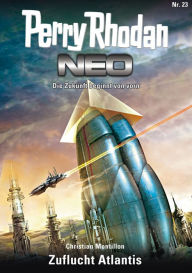 Title: Perry Rhodan Neo 23: Zuflucht Atlantis: Staffel: Das galaktische Rätsel 7 von 8, Author: Christian Montillon