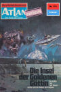 Atlan 174: Die Insel der goldenen Göttin: Atlan-Zyklus