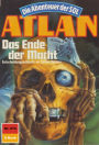 Atlan 674: Das Ende der Macht: Atlan-Zyklus