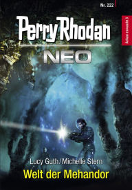 Title: Perry Rhodan Neo 222: Welt der Mehandor: Staffel: Arkon erwacht, Author: Lucy Guth