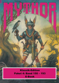 Title: Mythor-Paket 4: Mythor-Heftromane 150 bis 193, Author: Paul Wolf