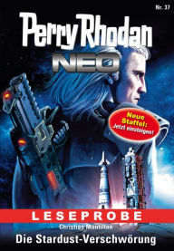 Title: Perry Rhodan Neo 37: Die Stardust-Verschwörung (Leseprobe): Neue Staffel: Jetzt einsteigen!, Author: Christian Montillon