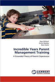 Title: Incredible Years Parent Management Training, Author: Kaye Wolland