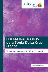 Title: POEMATRASTO DOS para Sonia De La Cruz Franco, Author: Rubèn Ramos Falconí