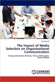 The Impact Of Media Selection On Organizational Communication