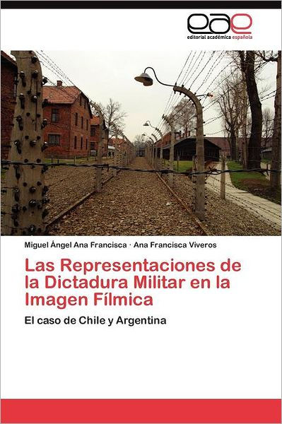 Las Representaciones De La Dictadura Militar En La Imagen Fílmica By Ana Francisca Miguel Ángel 7860