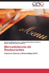 Title: Mercadotecnia de Restaurantes, Author: Mendoza Lara Jorge Luis