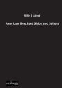 American Merchant Ships and Sailors