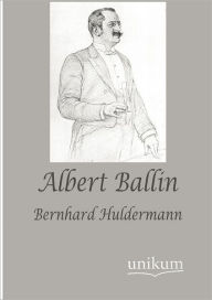 Title: Albert Ballin, Author: Bernhard Huldermann