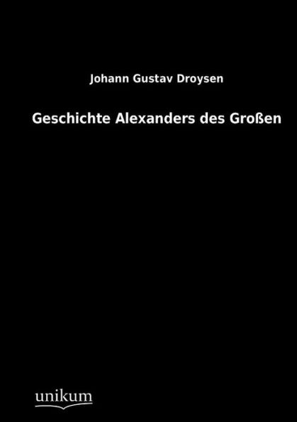 Geschichte Alexanders des Groï¿½en