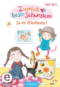 Title: Ziemlich beste Schwestern - So ein Affentheater! (Ziemlich beste Schwestern 2), Author: Sarah Welk