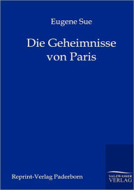 Title: Die Geheimnisse von Paris, Author: Eugene Sue