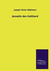Title: Jenseits des Gotthard, Author: Joseph Victor Widmann