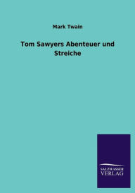 Title: Tom Sawyers Abenteuer Und Streiche, Author: Mark Twain