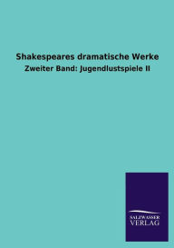 Title: Shakespeares dramatische Werke, Author: Shakespeare