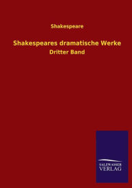 Title: Shakespeares Dramatische Werke, Author: Shakespeare