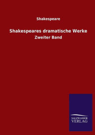 Title: Shakespeares dramatische Werke, Author: Shakespeare