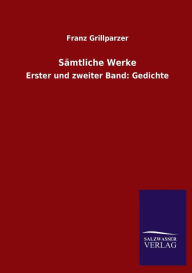 Title: Samtliche Werke, Author: Franz Grillparzer
