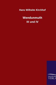 Title: Wendunmuth: III und IV, Author: Hans Wilhelm Kirchhof