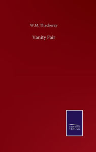 Title: Vanity Fair, Author: W M Thackeray