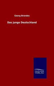 Title: Das junge Deutschland, Author: Georg Brandes