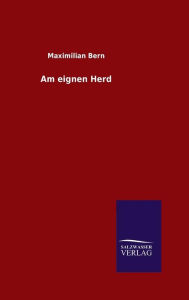 Title: Am eignen Herd, Author: Maximilian Bern