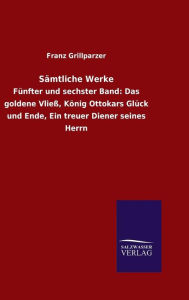 Title: Sämtliche Werke, Author: Franz Grillparzer