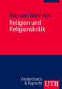 Religion und Religionskritik: Ein Arbeitsbuch