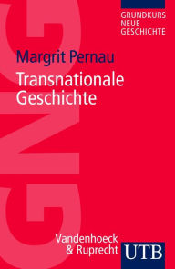 Title: Transnationale Geschichte, Author: Margrit Pernau