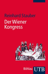Title: Der Wiener Kongress, Author: Reinhard Stauber