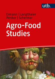 Title: Agro-Food Studies: Eine Einführung, Author: Ulrich Ermann