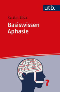 Title: Basiswissen Aphasie, Author: Kerstin Bilda